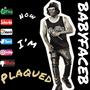 Now Im Plaqued (80s Edition) [Explicit]