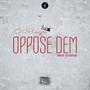 OPPOSE DEM (Explicit)