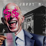 JEFFY B. (Explicit)