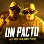 Un Pacto (Explicit)