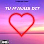 Tu m'avais dit (Explicit)