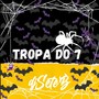 Tropa Do 7