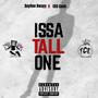 Issa Tall One (Explicit)