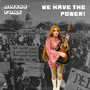 We Have The Power (Explicit)