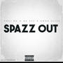 Spazz Out (feat. Yavi DG & GoonGlizz) [Explicit]