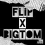 FlipxBigTom (Explicit)