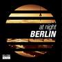 At Night - Berlin