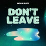 Don't Leave