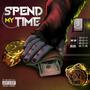 Spend My Time (feat. AR.LO) [Explicit]