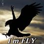 I'm FLY (feat. QC) [Explicit]