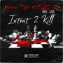 Intent 2 Kill (feat. Valani Met) [Explicit]