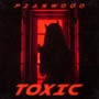 Toxic (Explicit)