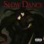 Slow Dance (feat. $mookherbo) [Explicit]