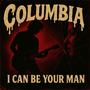 I Can Be Your Man