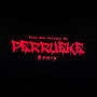 Perrueke (feat. Galaxxy Mx) [remix]