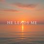 He Leads Me