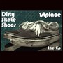 Dirty Skate Shoes - The EP (Explicit)