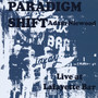 Paradigm Shift Live at Lafayette Bar