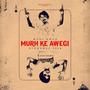 Murh Ke Awegi (feat. Mani Khan)