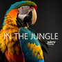 IN THE JUNGLE (Explicit)