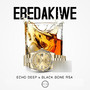 Ebedakiwe (feat. Black Bone RSA)