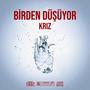 BİRDEN DÜŞÜYOR (Explicit)