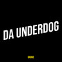 Da Underdog (Explicit)