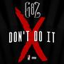 Don't Do It (Explicit)