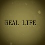 REAL LIFE （生存的意义pt2）