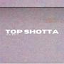 TOP SHOTTA