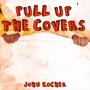 Pull Up The Covers (Explicit)