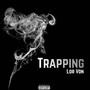 Trappin (feat. Lor von) [Explicit]