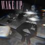 Wake Up (Explicit)