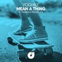 Mean A Thing (Extended Mix)