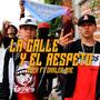 El respeto y la calle (Explicit)