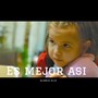 Es Mejor Asi (Explicit)