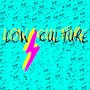 Low Culture - EP