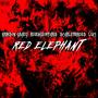 Red Elephant (feat. Krimson Graey, REVENGEOFPARIS, ScarletBrides & Luci!) [Explicit]