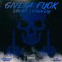 Give A **** (Explicit)