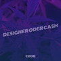 Designer Oder Cash (Explicit)