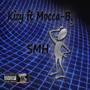 SMH (feat. Mocca B) [Explicit]