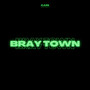 BRAY TOWN (Explicit)