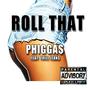 Roll That (feat. Trill Lean) [Explicit]