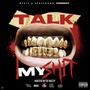 Talk My **** (feat. DJ Reezy) [Explicit]