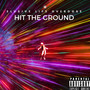 Hit The Gound (Explicit)