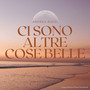 Ci sono altre cose belle (Original Motion Picture Soundtrack)