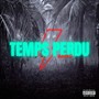 Temps perdu (Explicit)