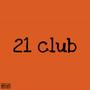 21 club (Explicit)