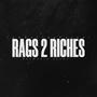 Rags 2 Riches (Explicit)