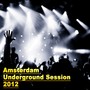 Amsterdam Underground Session 2012 - ADE Edition